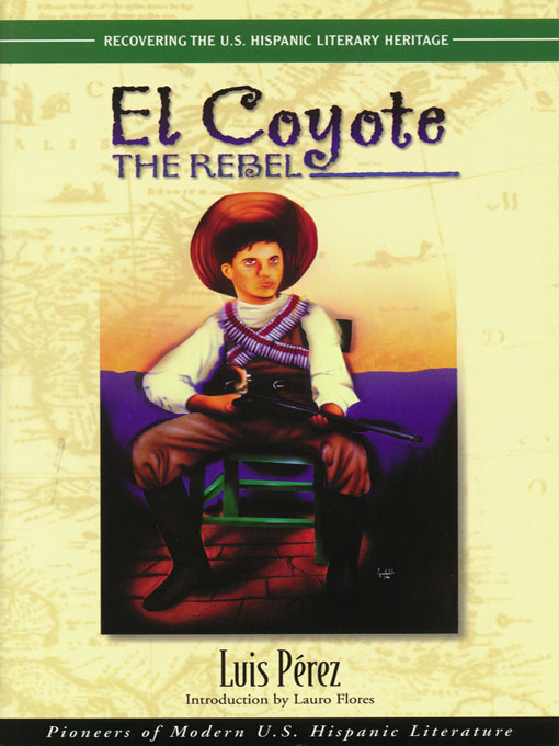 Title details for El Coyote, the Rebel by Luis Pérez - Available
